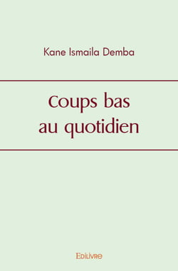 Coups bas au quotidien