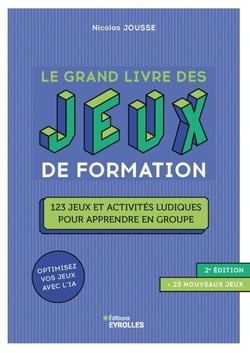 Le grand livre des jeux de formation - 123 jeux et activités ludiques pour apprendre en groupe