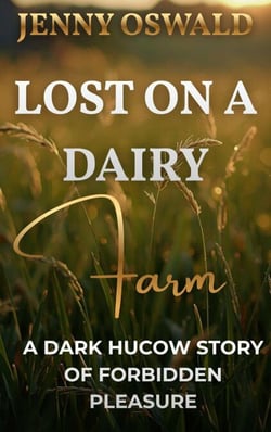Lost On A Dairy Farm - A Dark Hucow Story Of Forbidden Pleasure - Farmer Daddies - Juicy Hucow Submission, Milking And Torture, #2