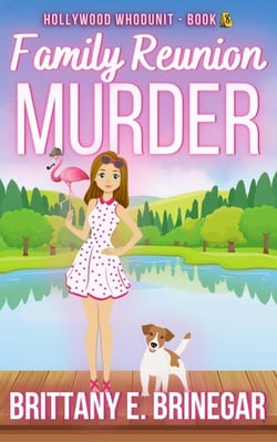Family Reunion Murder: A Found Family Cozy Mystery - Hollywood Whodunit, #8