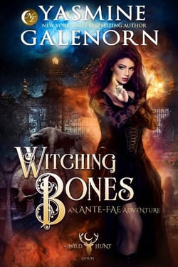 Witching Bones: An Ante-Fae Adventure - The Wild Hunt, #8