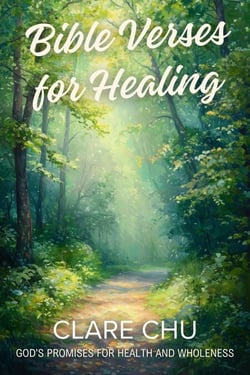 Bible Verses for Healing: God’s Promises for Health and Wholeness