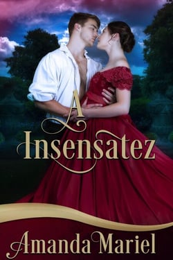 A Insensatez - Destinada a um Libertino, #1