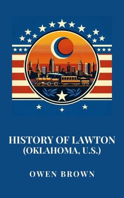 History of Lawton (Oklahoma, U.S.)