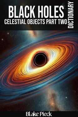 Black Holes Dictionary - Grow Your Vocabulary
