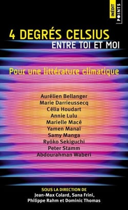 4 Degrés Celsius entre toi et moi - Pour une littérature climatique