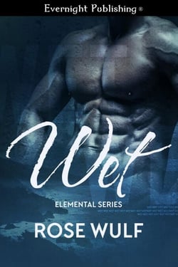 Wet - Elemental Series, #1