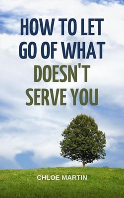 How to Let Go of What Doesn't Serve You - Emotional Help, #1