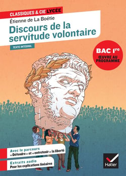Discours de la servitude volontaire (oeuvre au programme du Bac de français 2027, 1re) - suivi du parcours « Défendre et entretenir la liberté »