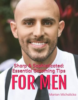 Sharp &amp; Sophisticated: Essential Grooming tips for Men - Must-Read Self-Help Books, #3