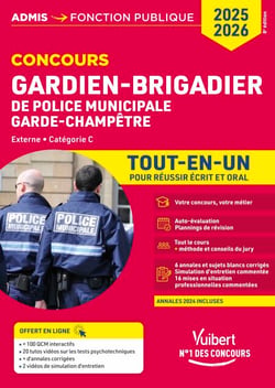 Concours Gardien-brigadier de police municipale et Garde-champêtre + vidéos d’entretien interactives - Catégorie C - Tout-en-un - Concours externe 2025-2026