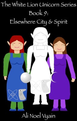 Elsewhere City &amp; Spirit - The White Lion Unicorn Series, #9