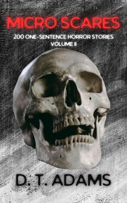 Micro Scares: Volume II - One-Sentence Stories