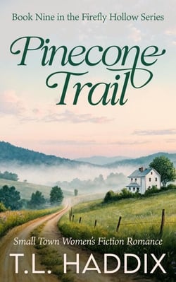 Pinecone Trail: A Small Town Women's Fiction Romance - Firefly Hollow, #9