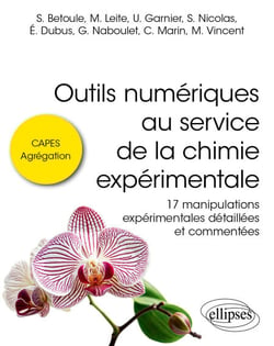 Outils numériques au service de la chimie expérimentale - CAPES / Agrégation / enseignants - 17 manipulations expérimentales détaillées et commentées