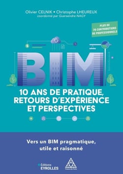 BIM : 10 ans de pratique, retours d'expérience et perspectives - De nouvelles voies pour un BIM accessible et vraiment utile