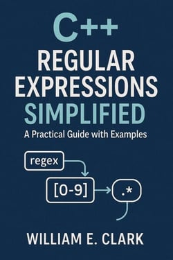 C++ Regular Expressions Simplified: A Practical Guide with Examples
