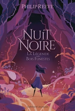 Nuit Noire (Tome 2) - La légende des bois funestes