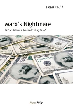 Marx's Nightmare - Is Capitalism a Never-Ending Tale?
