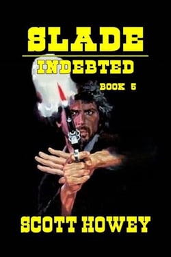 Slade - Indebted - Slade, #5
