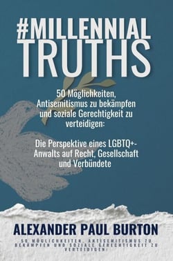 #MillennialTruths: 50 Möglichkeiten, Antisemitismus zu bekämpfen und soziale Gerechtigkeit zu verteidigen: Die Perspektive eines LGBTQ+-Anwalts auf Recht, Gesellschaft und Verbündete - #MillennialTruths: The Series, #10