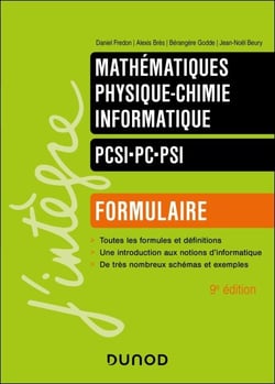 Formulaire PCSI-PC-PSI - 9e éd. - Mathématiques - Physique-chimie - Informatique