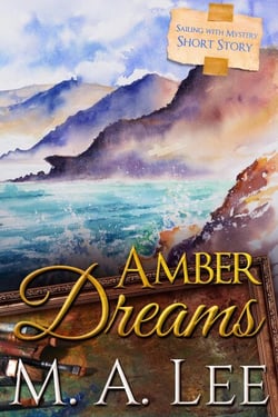 Amber Dreams ~ Sailing with Mystery 1 - Into Death
