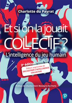 Et si on la jouait collectif ? - L'intelligence du jeu humain