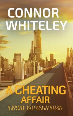 A Cheating Affair: A Drake Science Fiction Private Eye Short Story - Drake Science Fiction Private Eye Stories, #4