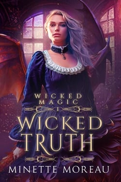 Wicked Truth - Wicked Magic, #1