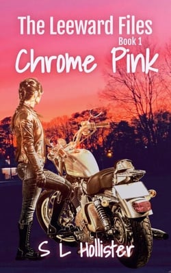 Chrome Pink - The Leeward Files, #1