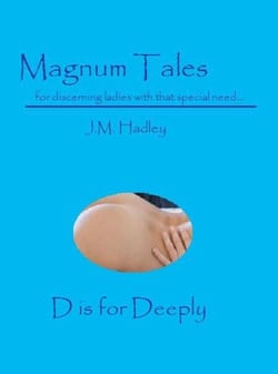 Magnum Tales ~ D is for Deeply - Magnum Tales, #4