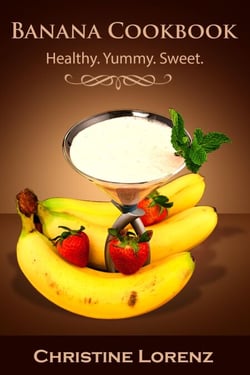 Banana Cookbook: Healthy. Yummy. Sweet - Best Cookbooks, #2