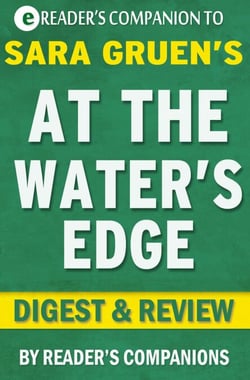 At the Water's Edge: A Novel by Sara Gruen | Digest &amp; Review
