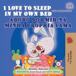 I Love to Sleep in My Own Bed Adoro Dormir na Minha Própria Cama - English Portuguese Portugal Bilingual Collection