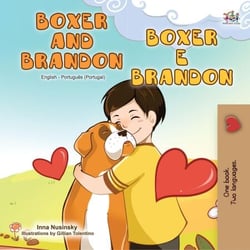 Boxer and Brandon (English Portuguese Bilingual Book - Portugal) - English Portuguese Portugal Bilingual Collection