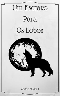 Um Escravo Para Os Lobos