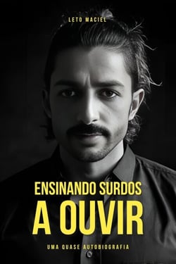 Ensinando Surdos a Ouvir