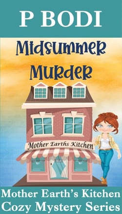 Midsummer Murder - Mother Earth's Kitchen Cozy Mystery Series, #7