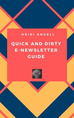 Quick and Dirty E-newsletter Guide - Quick and Dirty, #1