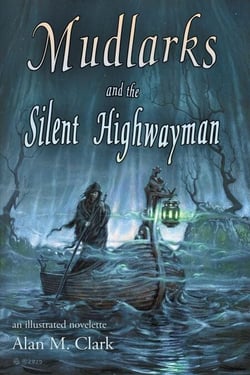 Mudlarks and the Silent Highwayman