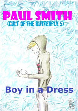 Boy in a Dress (Cult of the Butterfly 5) - Cult of the Butterfly, #5