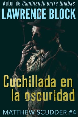 Cuchillada en la oscuridad - Matthew Scudder, #4