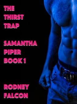 The Thirst Trap - Sam Piper, #1