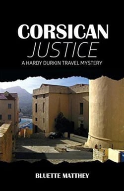 Corsican Justice - Hardy Durkin Travel Mysteries, #1