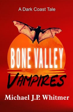 Bone Valley Vampires - A Dark Coast Tale