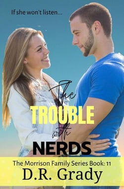 The Trouble with Nerds - The Morrison Family, #11