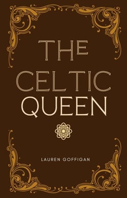 The Celtic Queen: A Novella of Cartimandua - Celtic Queens Collection