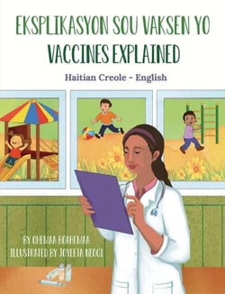 Vaccines Explained (Haitian Creole-English) - Language Lizard Bilingual Explore Series