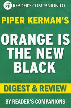 Orange is the New Black by Piper Kerman | Digest &amp; Review